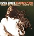 Dennis Brown - The Crown Prince