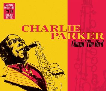 Charlie Parker - Charlie Parker - Chasin’ The Bird (2CD) - CD