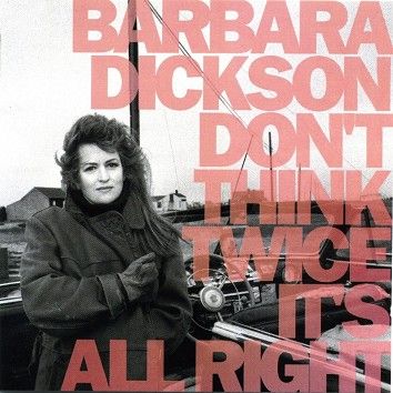 Barbara Dickson - Don’t Think Twice It’s All Right (Download) - Download