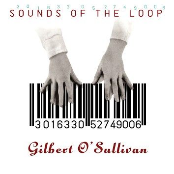 Gilbert O’Sullivan - Sounds Of The Loop (DeLuxe) (Download) - Download