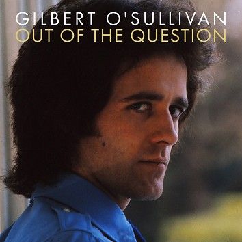 Gilbert O’Sullivan - Out Of The Question (Download) - Download