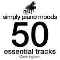 Chris Ingham - Simply Piano Moods - 50 Essential Tracks (Download)