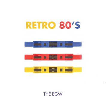 The BGW - Retro 80's (Download) - Download
