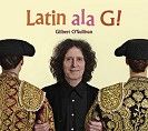 Gilbert O’Sullivan - Latin Ala G! (CD/Download)